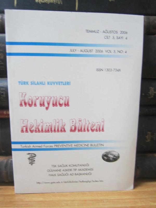 Türk Silahlı Kuvvetleri Koruyucu Hekimlik Bülteni - Cilt 5 Sayı 4 - Temmuz Ağustos 2006