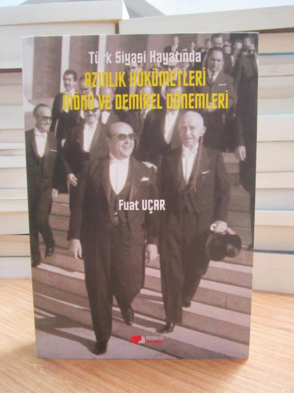 Türk Siyasi Hayatında Azınlık Hükümetleri İnönü ve Demirel Dönemleri