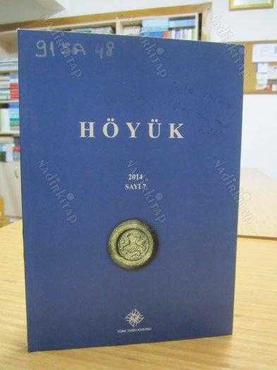 Türk Tarih Kurumu - Höyük Dergisi - Sayı 7 - Yıl 2014