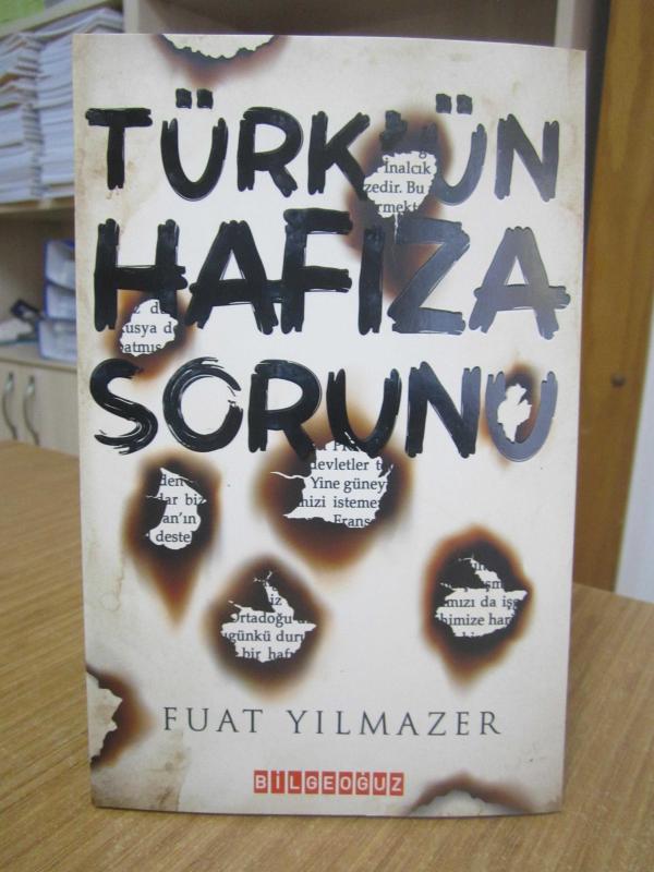 Türk'ün Hafıza Sorunu - Fuat Yılmazer
