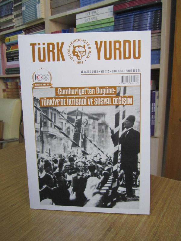 TÜRK YURDU Dergisi - Sayı 432 [ Cumhuriyet'ten Bugüne Türkiye'de İktisadi ve Sosyal Değişim ]