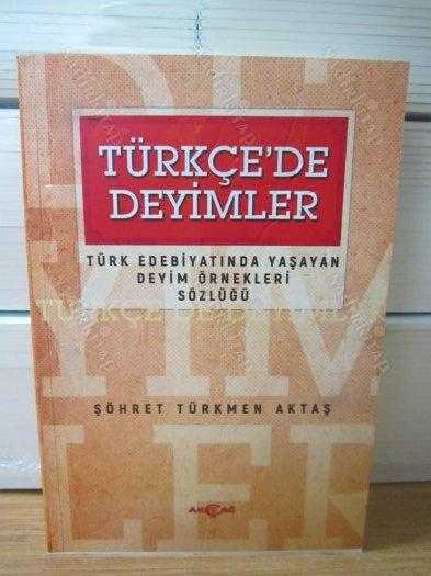 Türkçe'de Deyimler - Türk Edebiyatında Yaşayan Deyim Örnekleri Sözlüğü