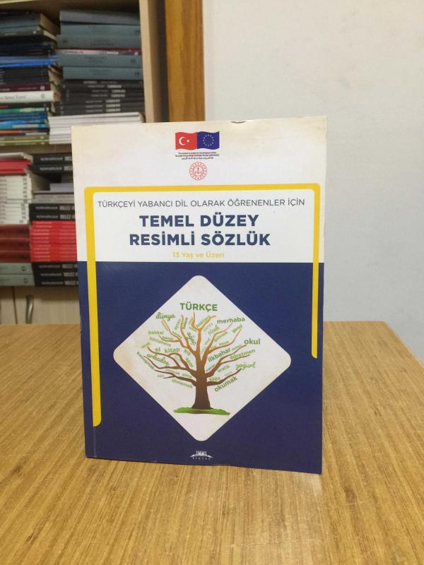 Türkçeyi Yabancı Dil Olarak Öğrenenler için Temel Düzey Resimli Sözlük (13 Yaş ve Üzeri)