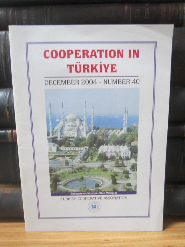 Turkish Cooperative Association - Cooperation in Turkey Türkiye - December 2004 Number 40