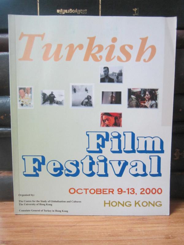 Turkish Film Festival October 9-13, 2000 Hong Kong - The Centre for the Study of Globalization and Cultures The University of Hong Kong