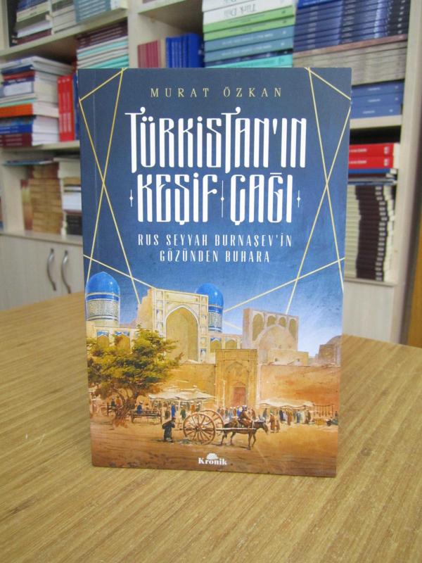Türkistan’ın Keşif Çağı Rus Seyyah Burnaşev’in Gözünden Buhara