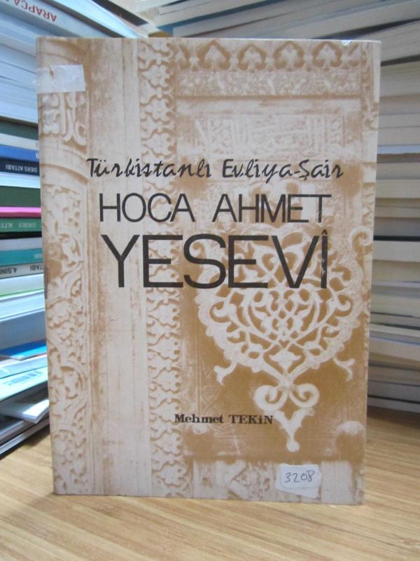 Türkistanlı Evliya Şair Hoca Ahmet Yesevi - Mehmet Tekin