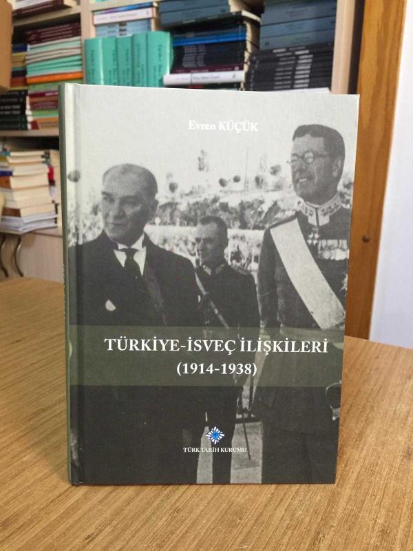 Türkiye - İsveç İlişkileri (1914-1938) CİLTLİ