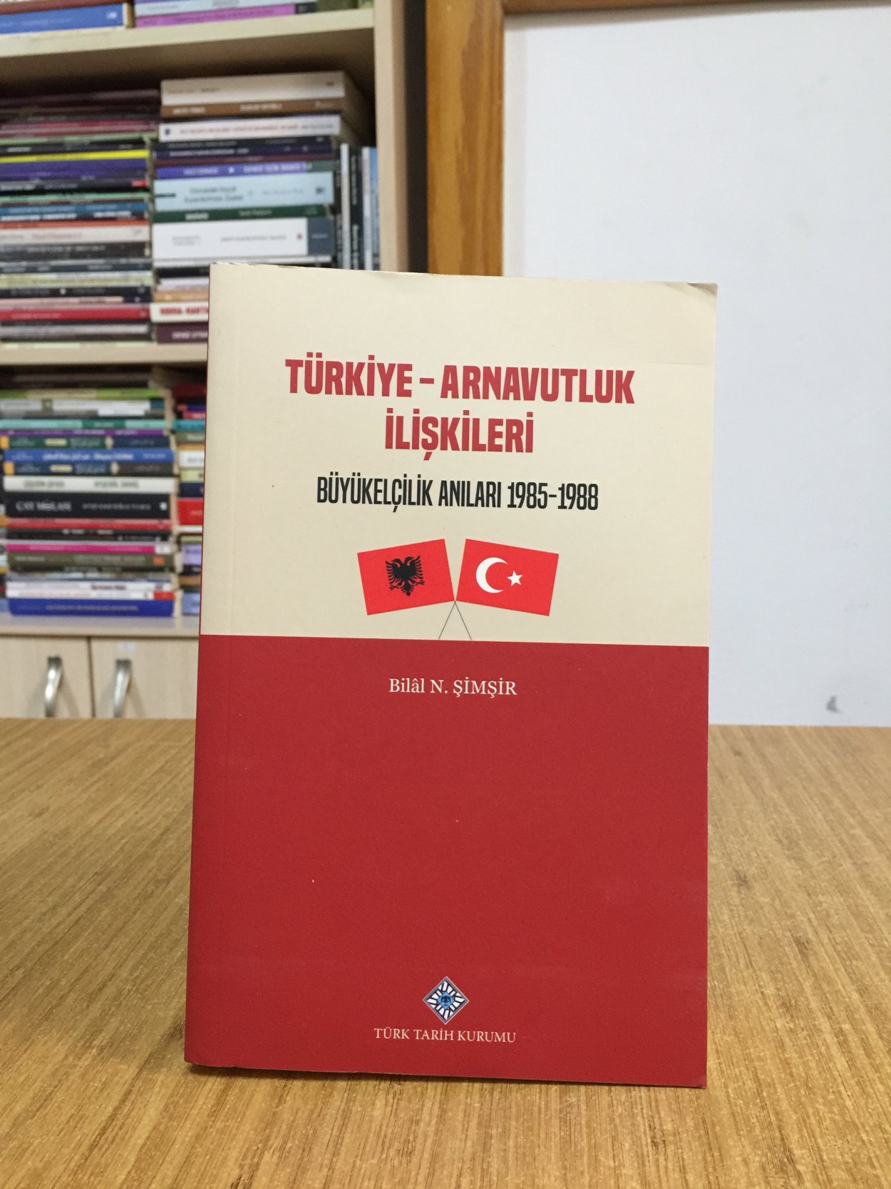 Türkiye - Arnavutluk İlişkileri / Büyükelçilik Anıları ( 1985 - 1988 )
