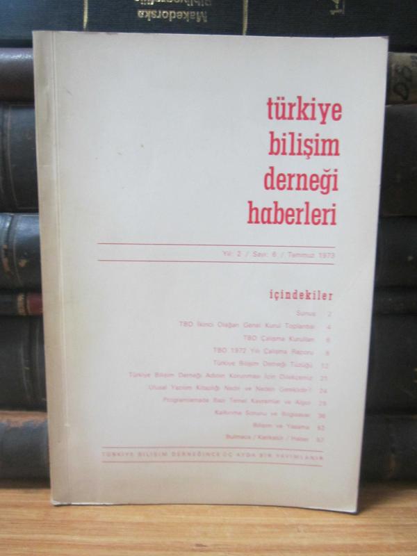 Türkiye Bilişim Derneği Haberleri - Yıl 2 Sayı 6 - Temmuz 1973