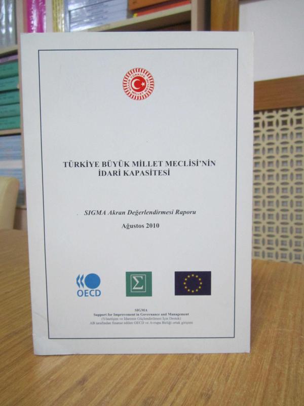 Türkiye Büyük Millet Meclisi'nin İdari Kapasitesi SIGMA Akran Değerlendirmesi Raporu Ağustos 2010