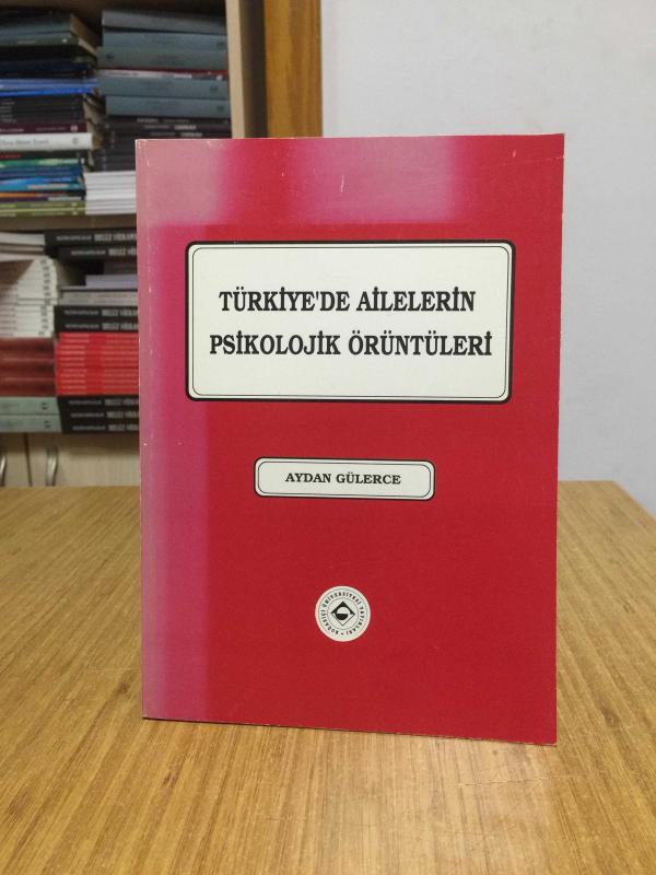 Türkiye'de Ailelerin Psikolojik Örüntüleri - Aydan Gülerce