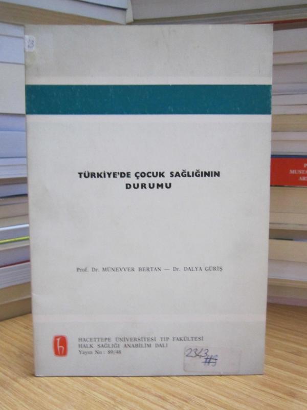 Türkiye'de Çocuk Sağlığının Durumu - Prof. Dr. Münevver Bertan & Dr. Dalya Güriş