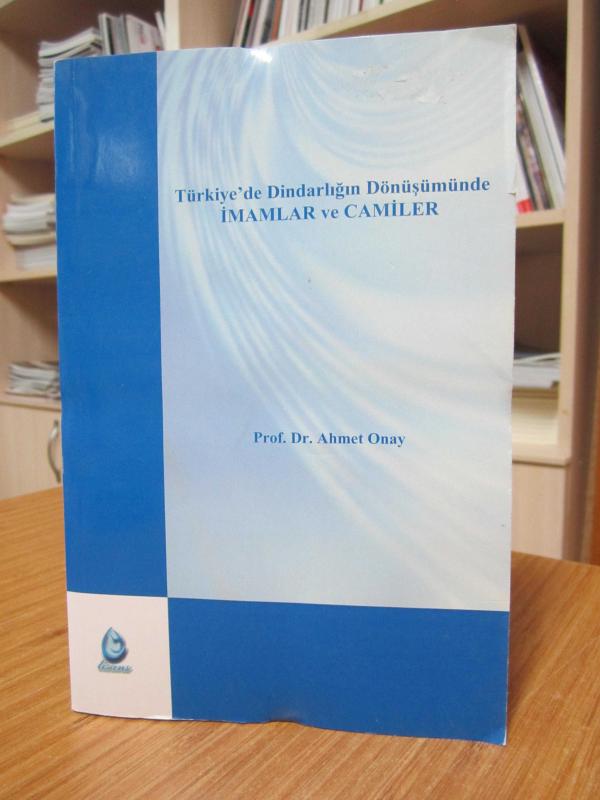 Türkiye'de Dindarlığın Dönüşümünde İmamlar ve Camiler
