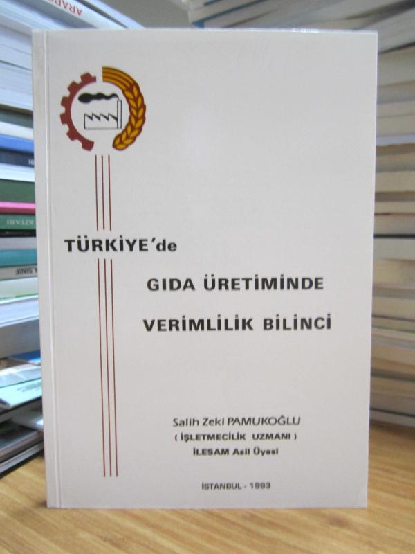 Türkiye'de Gıda Üretiminde Verimlilik Bilinci - Salih Zeki Pamukoğlu