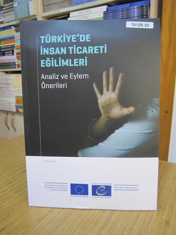 Türkiye'de İnsan Ticareti Eğilimleri Analiz ve Eylem Önerileri - Aralık 2022