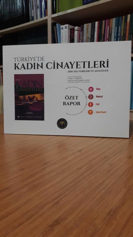 Türkiye'de Kadın Cinayetleri: 2016 Yılı Verileri ve Analizler Özet Rapor