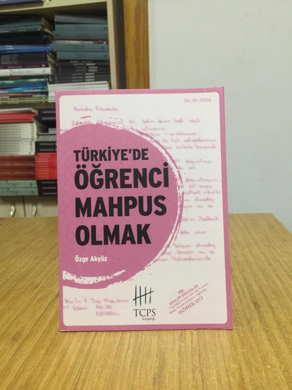 Türkiye'de Öğrenci Mahpus Olmak - Özge Akyüz