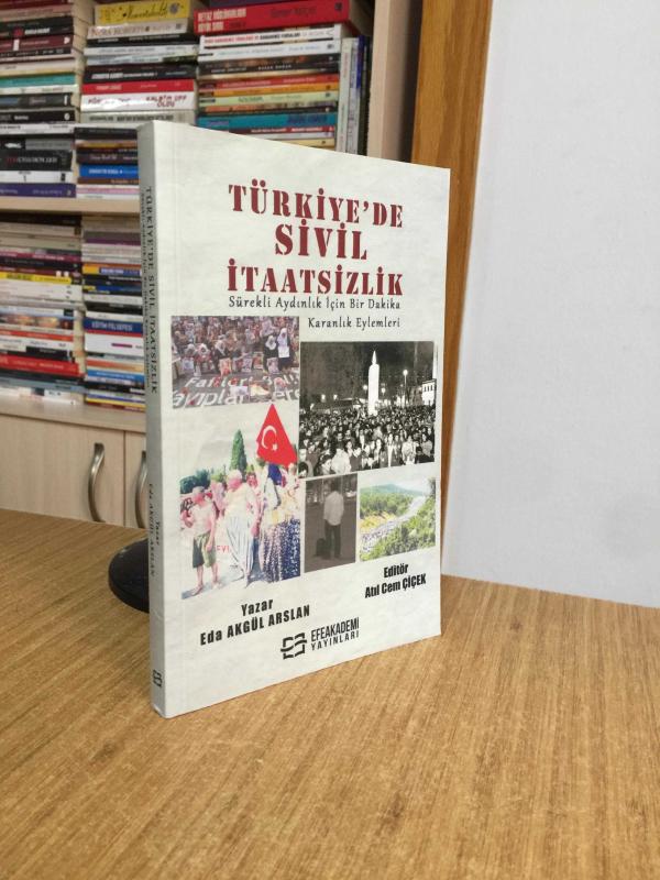 TÜRKİYE’DE SİVİL İTAATSİZLİK Sürekli Aydınlık İçin Bir Dakika Karanlık Eylemleri