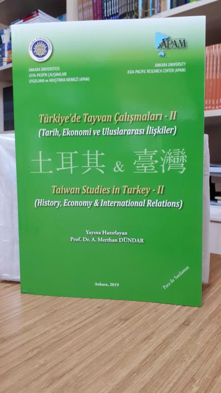 Türkiye'de Tayvan Çalışmaları - 2 (Tarih, Ekonomi ve Uluslararası İlişkiler)