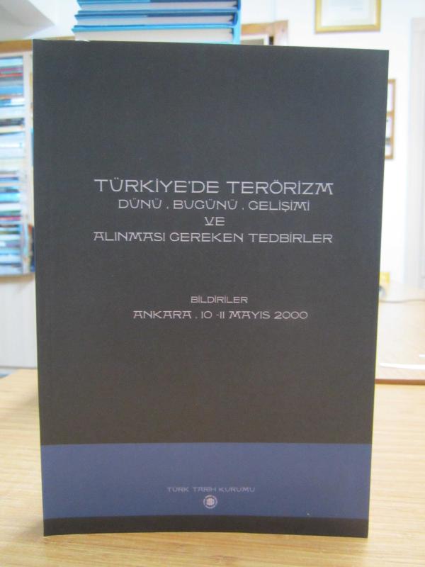 Türkiye'de Terörizm Dünü Bugünü Gelişimi ve Alınması Gereken Tedbirler - Bildiriler Ankara, 10-11 Mayıs 2020
