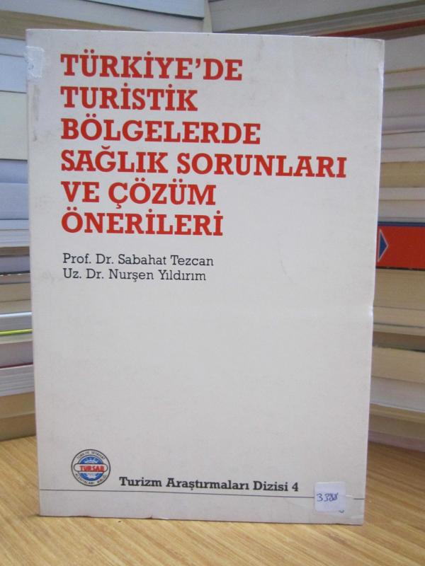 Türkiye'de Turistik Bölgelerde Sağlık Sorunları ve Çözüm Önerileri - Prof. Dr. Sabahat Tezcan - Uz. Dr. Nurşen Yıldırım