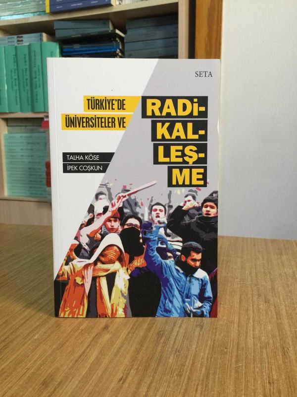 Türkiye'de Üniversiteler ve Radikalleşme - Talha Köse & İpek Coşkun