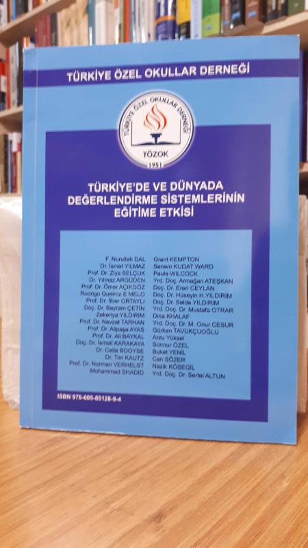 Türkiye'de ve Dünyada Değerlendirme Sistemlerinin Eğitime Etkisi XVII. Geleneksel Eğitim Sempozyumu