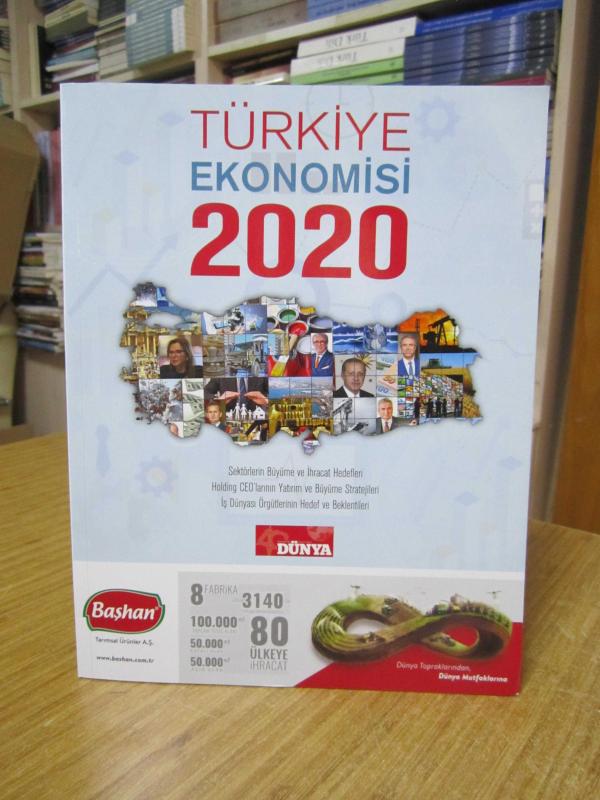 TÜRKİYE EKONOMİSİ 2020 Sektörlerin Büyüme İhracat Hedefleri CEO'larının Yatırım ve Büyüme Stratejileri İş Dünyası Örgütlerinin Hedef ve Beklentileri