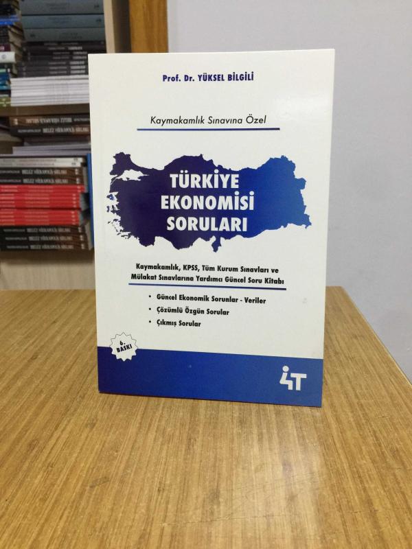 Türkiye Ekonomisi Soruları Kaymakamlık Sınavına Özel 6.Baskı 4T Yayınları