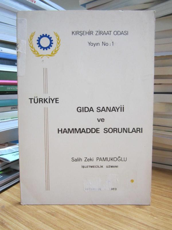 Türkiye Gıda Sanayii ve Hammadde Sorunları - Salih Zeki Pamukoğlu