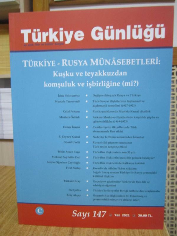 TÜRKİYE GÜNLÜĞÜ DERGİSİ - SAYI 147 - YAZ 2021 [ Türkiye - Rusya Münasebetleri ]