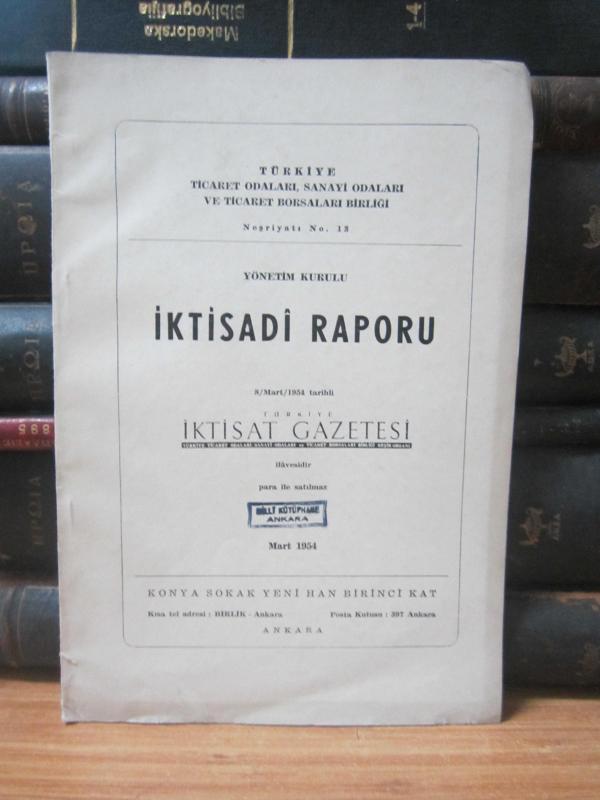 Türkiye İktisat Gazetesi Yönetim Kurulu İktisadi Raporu - Mart 1954