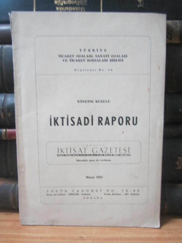 Türkiye İktisat Gazetesi Yönetim Kurulu İktisadi Raporu - Mayıs 1955