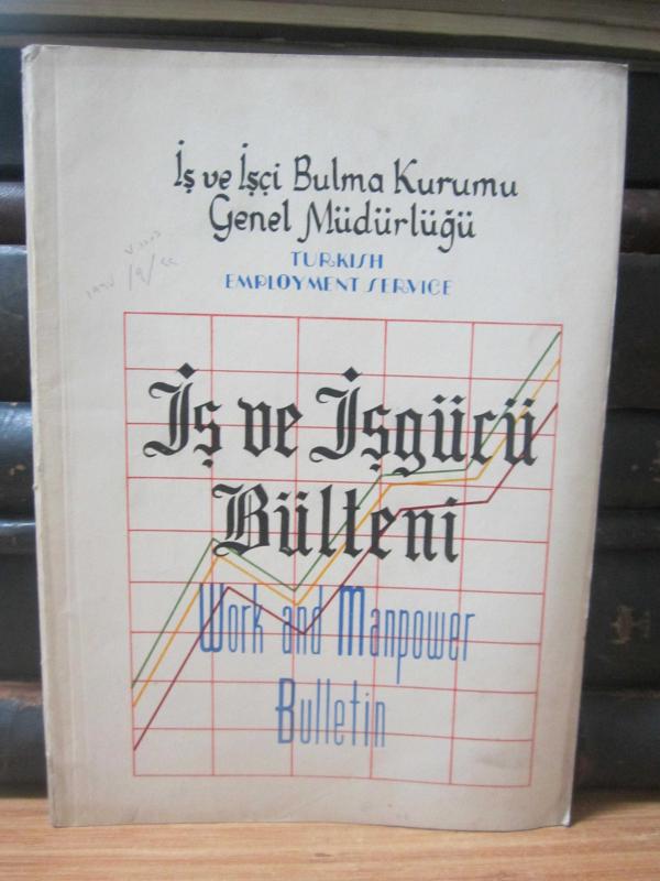 Türkiye İş ve İşçi Bulma Kurumu Genel Müdürlüğü - İş ve İşgücü Bülteni - Yıl 7 - Temmuz 1967 - Sayı 75