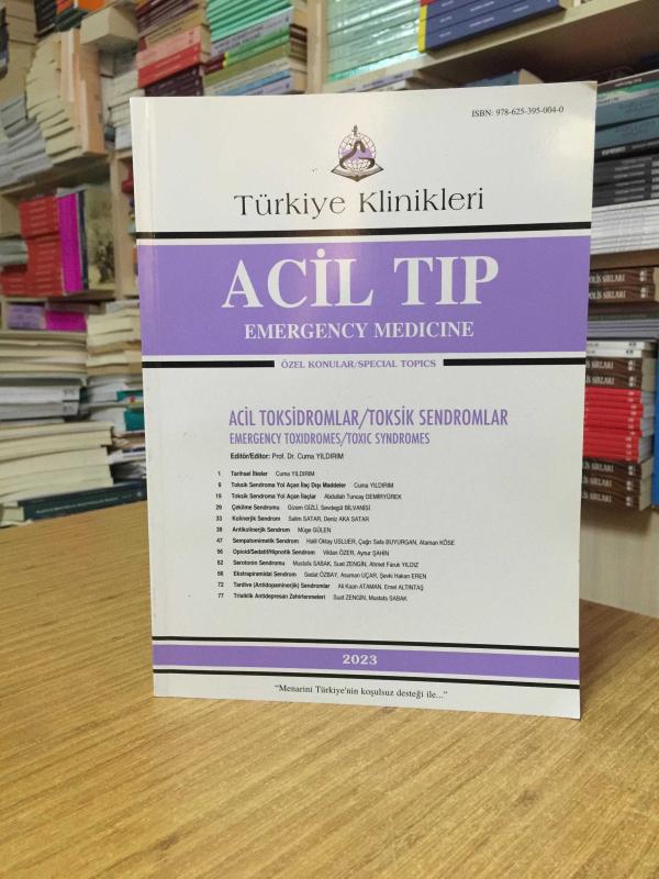 Türkiye Klinikleri Acil Tıp / Acil Toksidromlar Toksik Sendromlar 2023 - Editör: Prof. Dr. Cuma Yıldırım