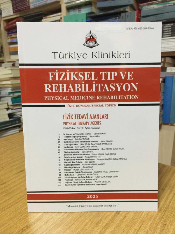 Türkiye Klinikleri Fiziksel Tıp ve Rehabilitasyon / Fizik Tedavi Ajanları 2025 - Editör: Prof. Dr. Ayhan Kamanlı
