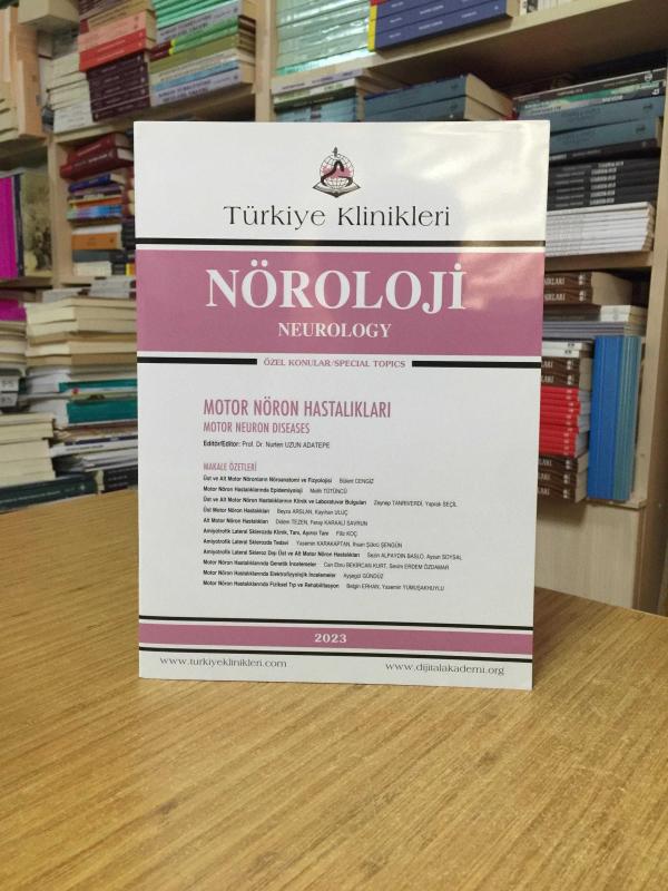 Türkiye Klinikleri Nöroloji / Motor Nöron Hastalıkları 2023 - Editör: Prof. Dr. Nurten Uzun Adatepe