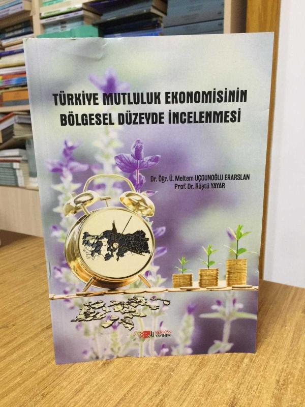 Türkiye Mutluluk Ekonomisinin Bölgesel Düzeyde İncelenmesi