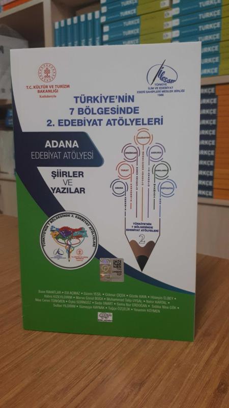 Türkiye'nin 7 Bölgesinde 2. Edebiyat Atölyeleri - Adana Edebiyat Atölyesi Şiirler ve Yazılar