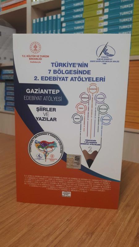 Türkiye'nin 7 Bölgesinde 2. Edebiyat Atölyeleri - Gaziantep Edebiyat Atölyesi Şiirler ve Yazılar