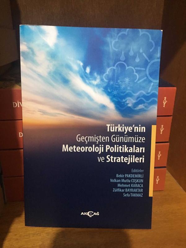 Türkiye'nin Geçmişten Günümüze Meteoroloji Politikaları ve Stratejileri