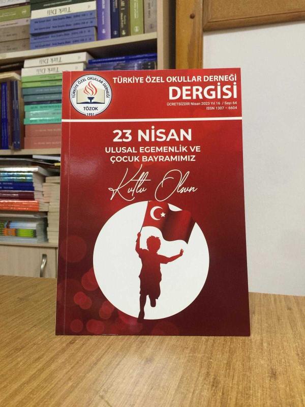 Türkiye Özel Okullar Derneği Dergisi - Sayı 64 - Nisan 2023