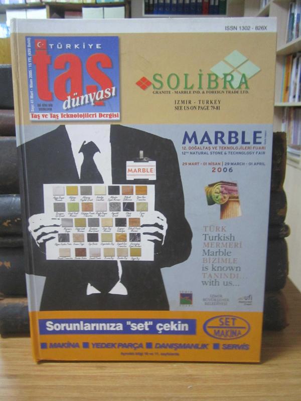 Türkiye Taş Dünyası Taş ve Taş Teknolojileri Dergisi - Sayı 41 - Mart Nisan 2005