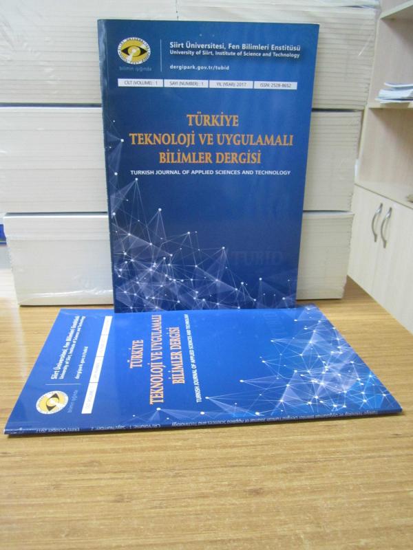 Türkiye Teknoloji Ve Uygulamalı Bilimler Dergisi - İLK 2 SAYI TAKIM Yıl 2017 Cilt 1 Sayı 1 & Sayı 2 - Siirt Üniversitesi Fen Bilimleri Enstitüsü