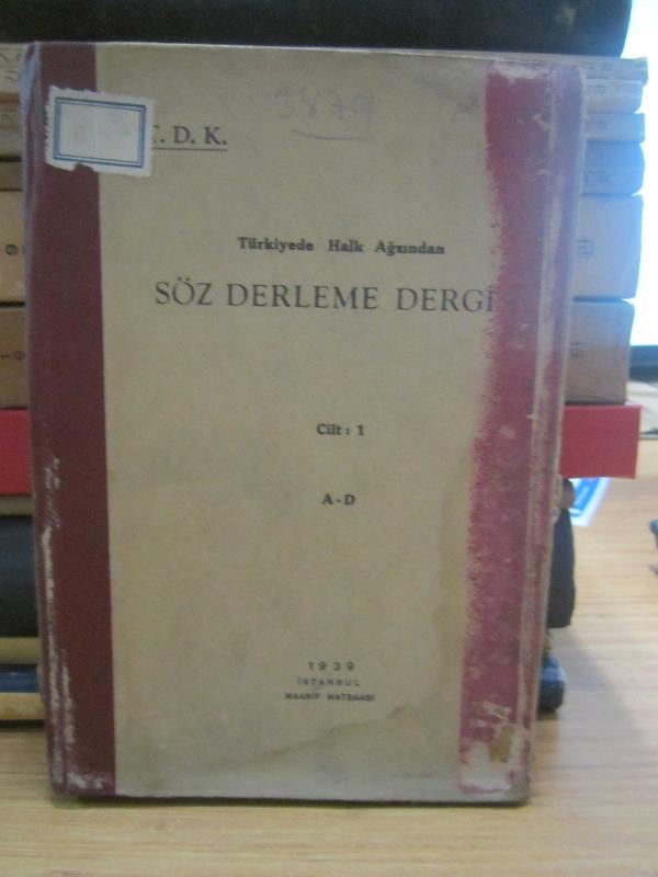 Türkiyede Halk Ağzından Söz Derleme Dergisi - Cilt 1 A - D 1939 - Karton Ciltli