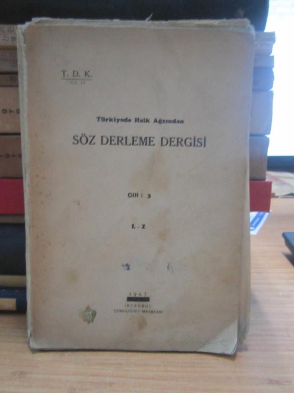 Türkiyede Halk Ağzından Söz Derleme Dergisi - Cilt 3 L - Z 1947