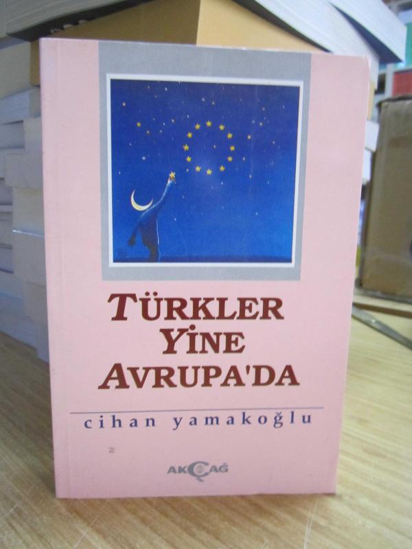 Türkler Yine Avrupa'da - Cihan Yamakoğlu [İmzalı]