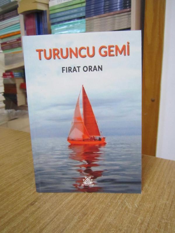 Turuncu Gemi - Fırat Oran