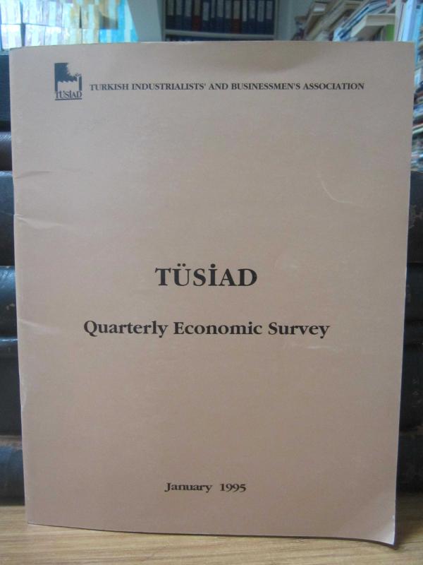 TÜSİAD Turkish Industrialists' and Businessmen's Association - Quarterly Economic Survey - January 1995
